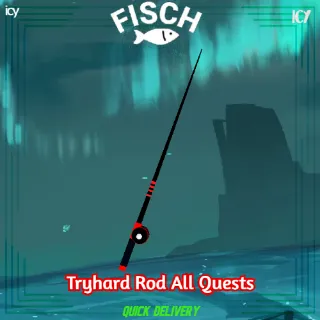 Tryhard Rod Quest Service - Fisch