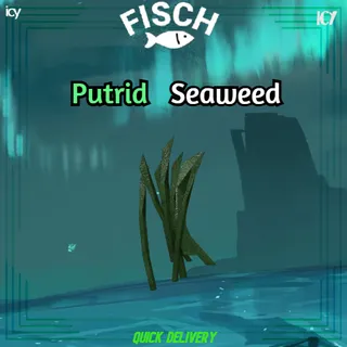 Putrid Seaweed - Fisch