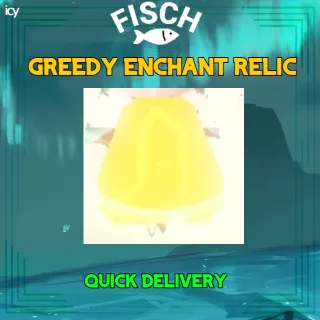 2 Greedy Enchant Relic - Fisch