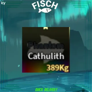 Phantom Cathulith - Fisch