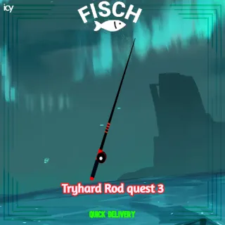 Tryhard Rod All Quests - Fisch