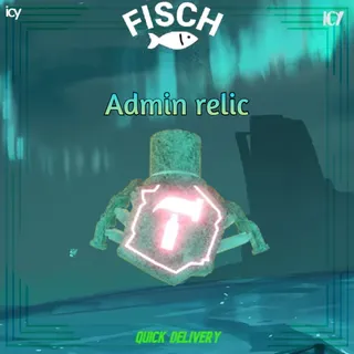 x5 ADMIN RELIC - FISCH