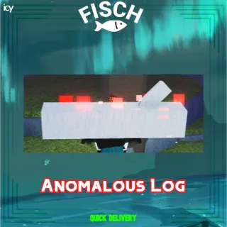 Anomalous Log - Fisch