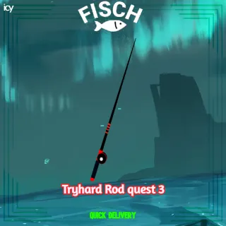 Tryhard Rod All Quests - Fisch