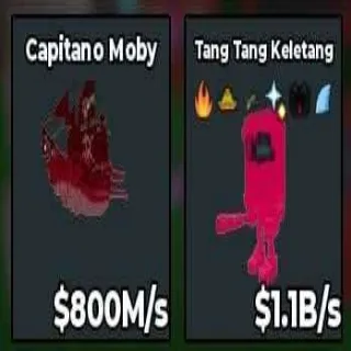 800M/S CAPITANO MOBY AND 1.1B/S TANG TANG KELETANG | STEAL A BRAINROT