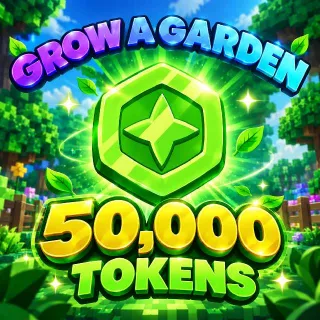 50 000 TOKENS | GROW A GARDEN