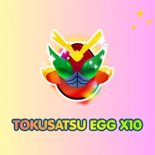 tokusatsu egg x10
