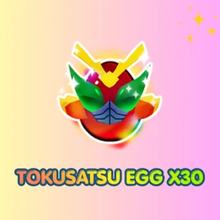 tokusatsu egg x30
