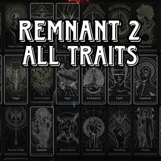 Remnant 2 Traits