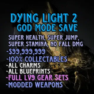 Dying Light 2 Modded Save