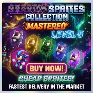 ANY SHADOW SPRITE LV5