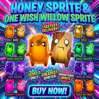 17X SPRITES HONEY , WILLOW  ,QUACK  LEVEL 1|YOU KEEP