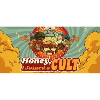 Honey, I Joined a Cult