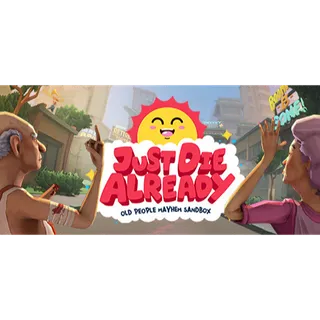 Just Die Already