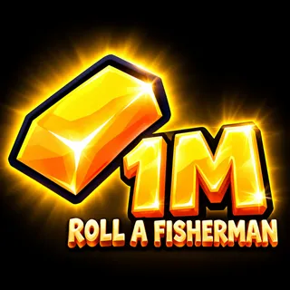 1M GOLD | ROLL A FISHERMAN 