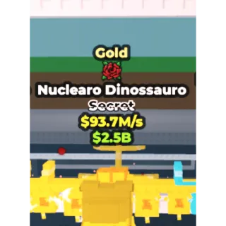 Gold Nuclearo Dinossauro 93.7M/s Rose Trait