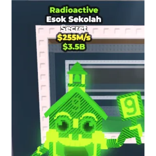 Radioactive Esok Sekolah 255M/s