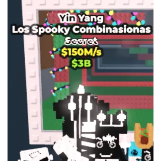 Yin Yang Los Spooky Combinasionas 150M/s