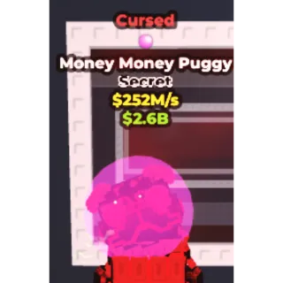 Cursed Money Money Puggy 252M/s