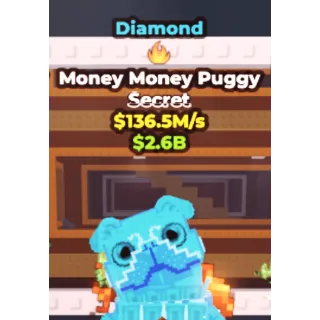 Diamond Money Money Puggy 136m/s