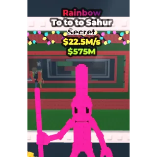 Rainbow To to to Sahur 22M/s