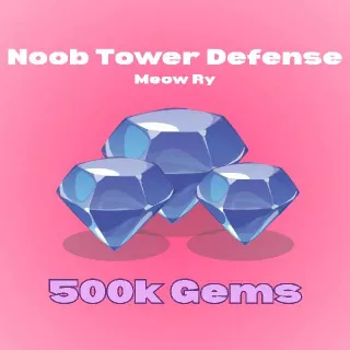 Noob Tower Defense | 500k Gems