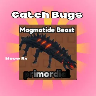 Catch Bugs | Magmatide Beast