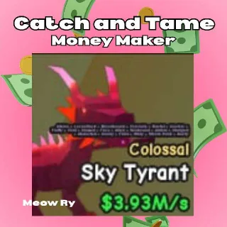 Catch and Tame | Colossal Sky Tyrant