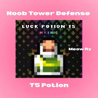 Noob Tower Defense | Luck Potion T5