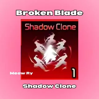 Shadow Clone | Broken Blade