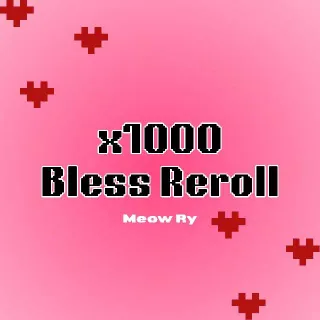 x1000 Bless Reroll | Broken Blade