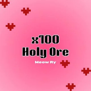 x100 Holy Ore | Broken Blade
