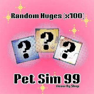 Pet Simulator 99 | x100 Random Huges