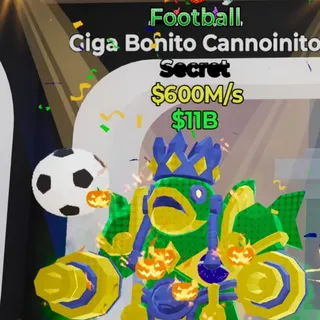Fortnite Steal the Brainrot Giga Bonito Cannoinito Football 3 Traits 600M/s