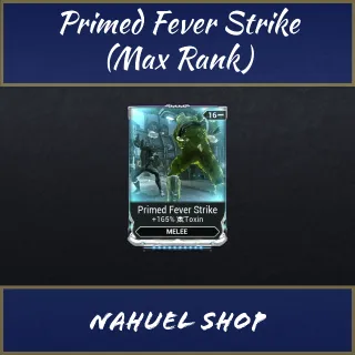 primed fever strike