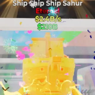 Fortnite Steal the Brainrot Ship Ship Ship Sahur Gold 8 Traits 2.4B/s