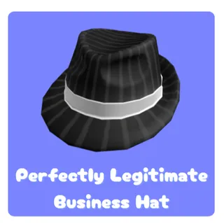 Perfectly Legitimate Business Hat 
