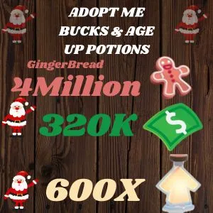 Adopt Me Bucks And Age Up Potions And Gingerbread