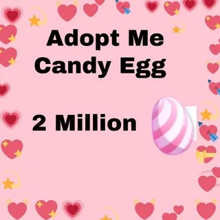 2 Million Candy Egg - Adopt Me