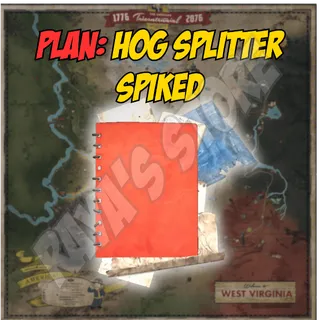 Plan: Hog Splitter Spiked