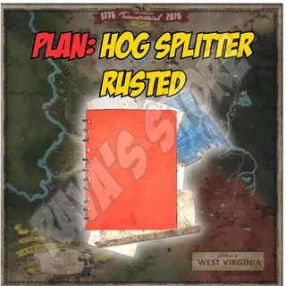 Plan: Hog Splitter Rusted