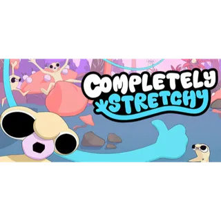 Completely Stretchy