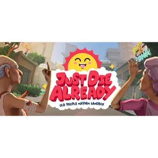 Just Die Already