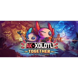 AK-xolotl: Together
