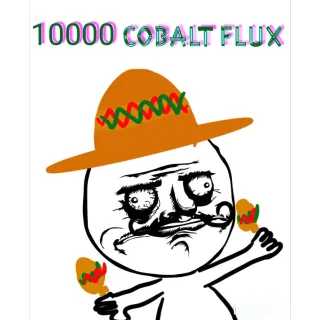 🔥💥🔥10000 Cobalt Flux  SALE!!🔥💥🔥