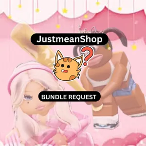 BUNDLE REQUEST BADDIES