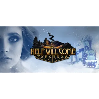 Help Will Come Tomorrow