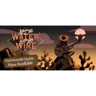 Where the Water Tastes Like Wine