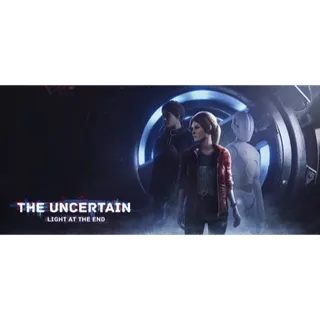 The Uncertain: Light At The End