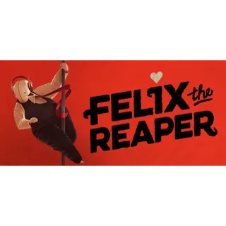 Felix The Reaper